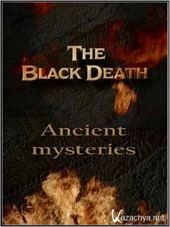  .   / Ancient mysteries. The Black Death (1997) SATRip