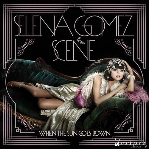 Selena Gomez & The Scene - When The Sun Goes Down (2011)