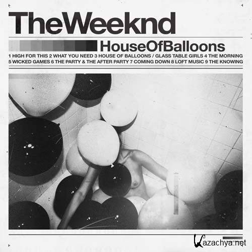 The Weeknd - House of Balloons (2011)