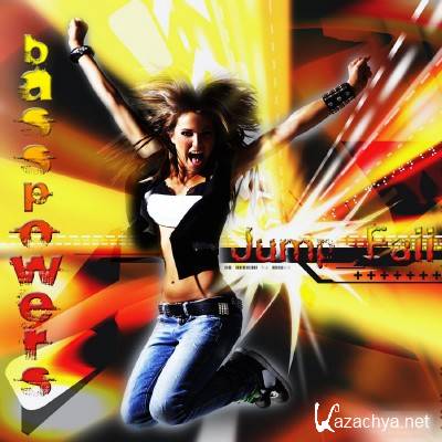Basspowers - Jump & Fall (2011)