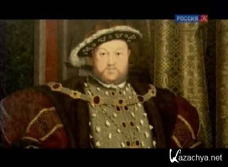 ������ VIII. �� ������ / Henry VIII. Mind of a Tyrant (2010) SATRip