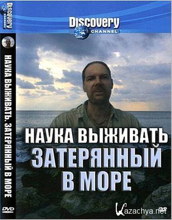   -    / Survivorman - Lost at Sea (2005) DVDRip
