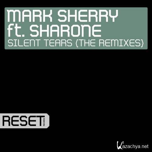 Mark Sherry feat. Sharone - Silent Tears (Remixes)