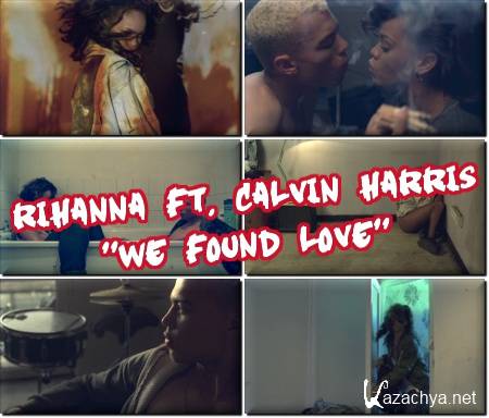 Rihanna Ft. Calvin Harris- We Found Love (2011) HD