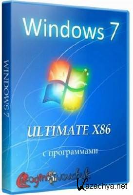 Windows 7 Ultimate SP1 32-bit by Loginvovchyk + soft (RUS)  2011