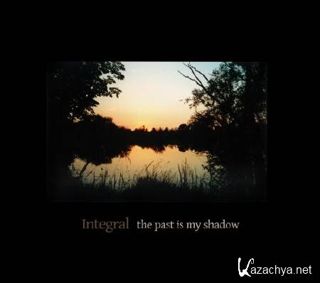 Integral - The Past Is My Shadow (2011) MP3