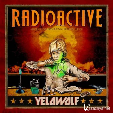 Yelawolf - Radioactive (2011)