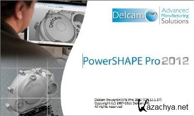 Delcam PowerSHAPE + PS-Catalogues 2012 SP0 x86+x64 [2011, MULTI + ] + Crack