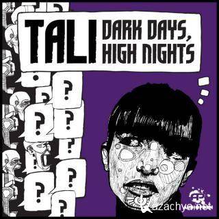 Tali  Dark Days, High Nights 2011