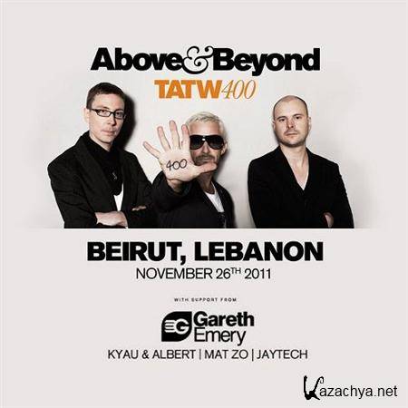 Above & Beyond - TATW 400 Recorded Live @ Beirut, Lebanon (2011-11-26)