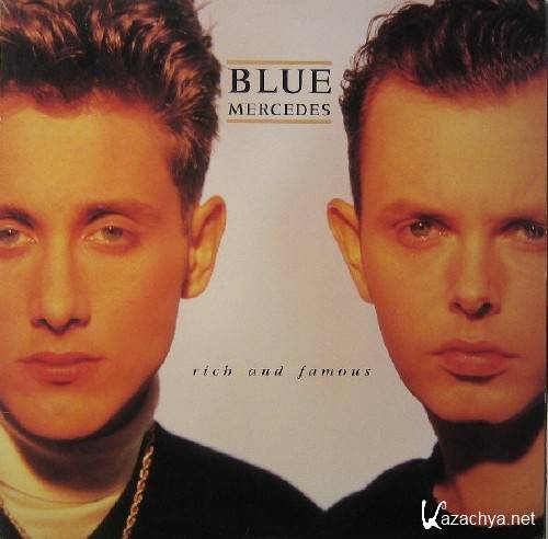 Blue Mercedes - Rich And Famous (1988)