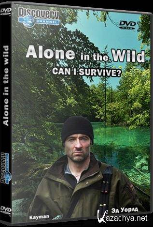     .     / Alone in the Wild - Can i survive (2009 / TVRip)