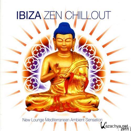 Ibiza Zen Chillout - New Lounge Mediterranean Ambient Sensati (2011)