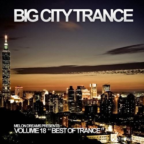 Big City Trance Volume 18 (2011)