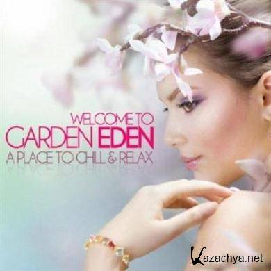 VA - Welcome to Garden Eden: A Place to Chill & Relax (12.12.2011 ).MP3