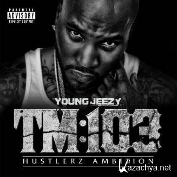 Young Jeezy - TM103: Hustlerz Ambition (2011)