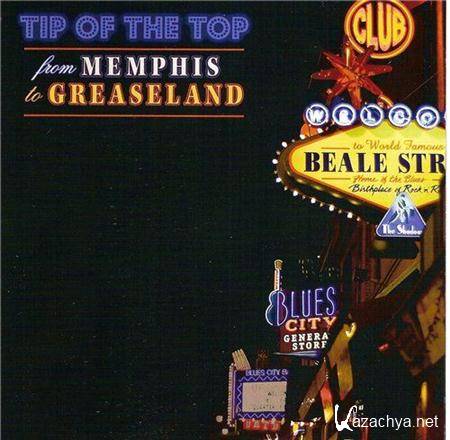 Tip of The Top - From Memphis to Greaseland [2011, FLAC]