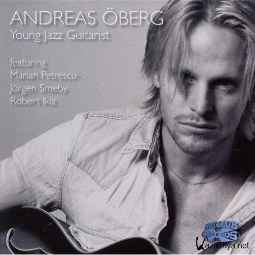 Andreas Oberg - Young Jazz Guitarist (2005)