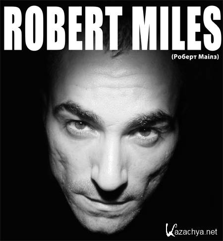 Robert Miles - Discography (1995-2011) 