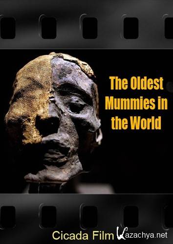   / The Oldest Mummies in the World (2001) SATRip