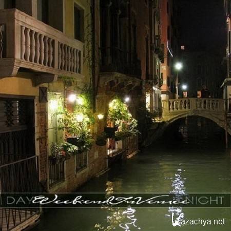 Weekend In Venice - Day and Night (2011)