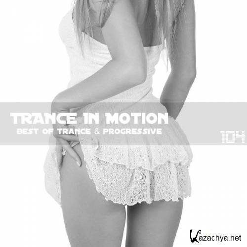 Trance In Motion Vol.104 (2011)