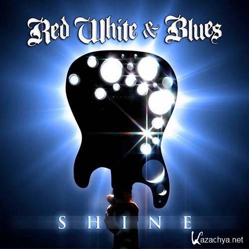 Red White & Blues - Shine (2011)