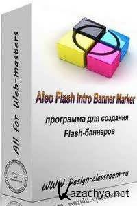 Aleo Flash Intro Banner Maker 3.6 Rus + Portable