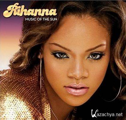 Rihanna  Music Of The Sun (2012)