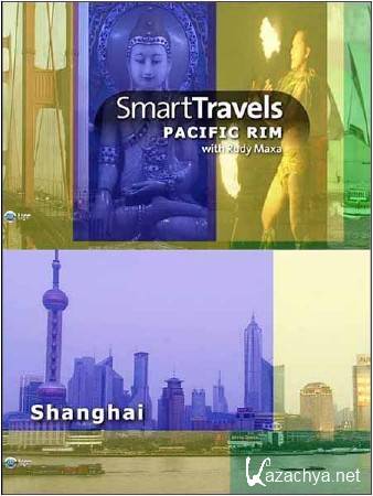  .  / Smart travels. Shanghai (2009) HDTV