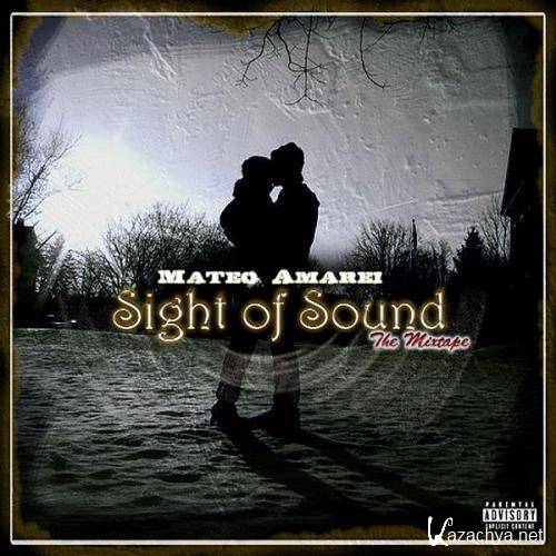 Mateo Amarei  Sight of Sound  The Mixtape (2012)