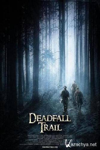   / Deadfall Trail (2009/DVDRip)