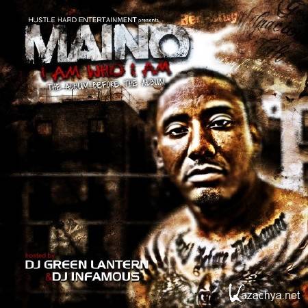 Maino - I Am Who I Am (2012)