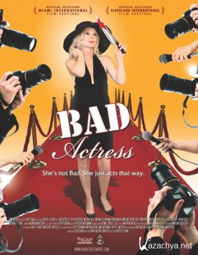   / Bad Actress (2011) IPTVRip
