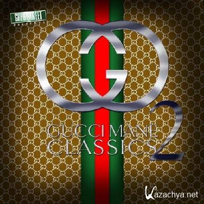 Gucci Mane - Gucci Classics 2 (2012)