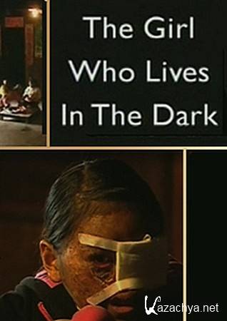     / The Girl Who Lives In The Dark (2006) SATRip