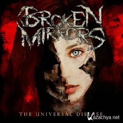 Broken Mirrors - The Universal Disease (2012)