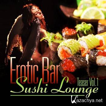 Erotic Bar & Sushi Lounge Teaser Vol 1 (2012)