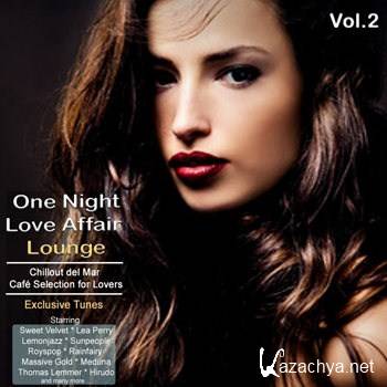 One Night Love Affair Lounge Vol 2 (Chillout Del Mar Cafe Selection For Lovers) (2011)