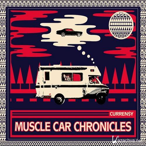 Curren$y - Muscle Car Chronicles (2011)