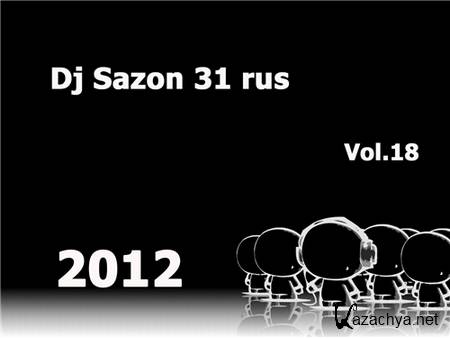 VA - Dj Sazon 31 rus Vol.18 (2012)