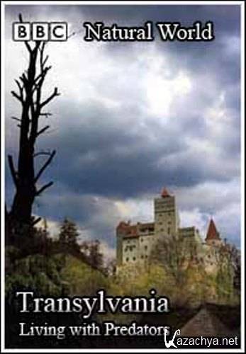 .   / Transylvania. Living with Predators (2001) SATRip