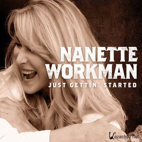 Nanette Workman - Just Gettin' Started (2012)