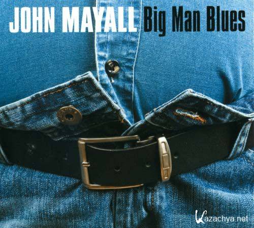 John Mayall - Big Man Blues (2012)