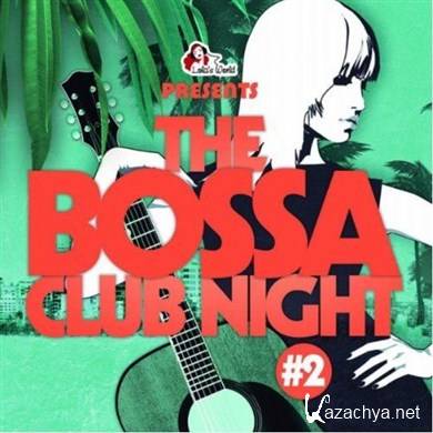 The Bossa Club Night Vol 2 (2012)