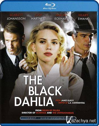   / The Black Dahlia (2006) BDRip-AVC + BDRip 720p + BDRip 1080p + REMUX