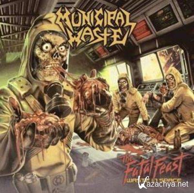Municipal Waste - The Fatal Feast [Deluxe Edition] (2012)