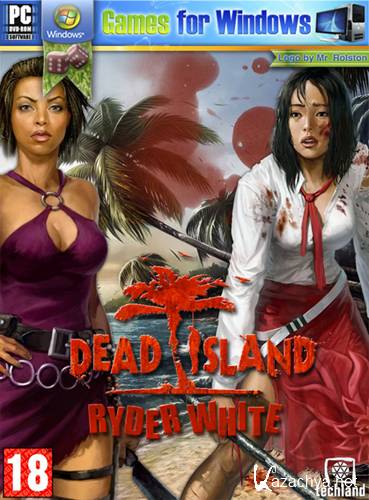 Dead Island: Ryder White (2012/RUS/RePack  R.G.Creative)