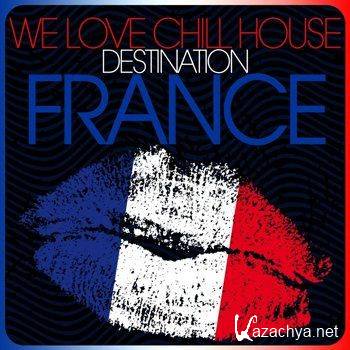 We Love Chill House: Destination France (2012)