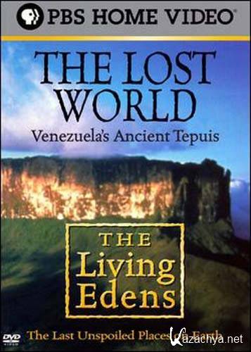  .    / Lost World. Venezuela's Ancient Tepuis (2003) SATRip